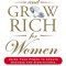 Think and Grow Rich for Women: Using Your Power to Create Success and Significance