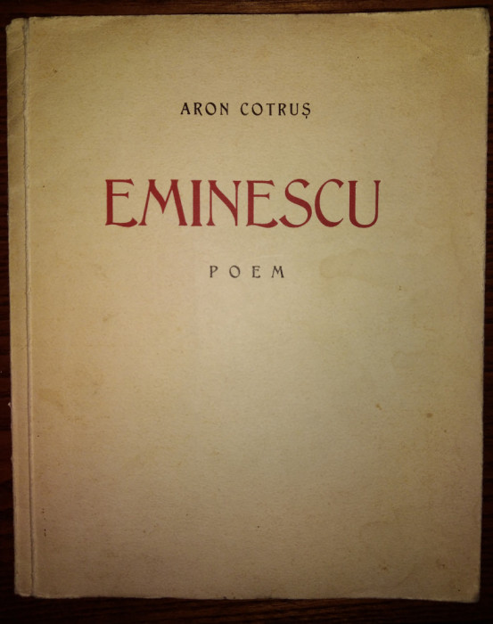 Aron Cotrus Eminescu poem 15 mai 1939