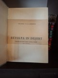 Revolta &icirc;n deșert vol.I si II (traducere din limba engleza de Mircea Eliade) - Colonel T. E. Lawrence