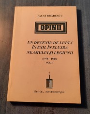 Undeceniu de lupta in exil in slujba neamului si legiunii vol. 1 Faust Bradescu foto