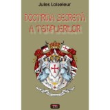 Doctrina secreta a templierilor &ndash; Jules Loiseleur