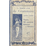 LA PREMIERE ANNEE de GRAMMAIRE par LARIVE et FLEURY, 1910