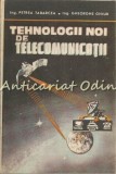 Cumpara ieftin Tehnologii Noi De Telecomunicatii - Ing. Petrea Tabarcea, Ing. Gheorghe Ghiur