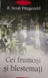 CEI FRUMOSI SI BLESTEMATI Francis Scott Fitzgerald, Polirom