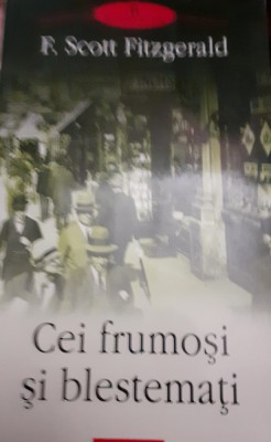 CEI FRUMOSI SI BLESTEMATI Francis Scott Fitzgerald, Polirom foto