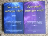 SECRETELE INTREGII VIETI , VOLUMELE I - II de ELENA IULIANA NEAGU si JOHN YORGOS , 2020