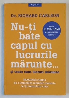 NU - TI BATE CAPUL CU LUCRURILE MARUNTE ... SI TOATE SUNT LUCRURI MARUNTE , MODALITATI SIMPLE DE A IMPIEDICA LUCRURILE MARUNTE SA ITI CONTROLEZE VIATA foto