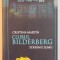 CLUBUL BILDERBERG , STAPANII LUMII de CRISTINA MARTIN , EDITIA A 2 A DE LUX , 2010