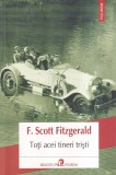 F. Scott Fitzgerald - Toti acei tineri tristi, Polirom, 2014, Brosata, 13 x 20 cm, Stare buna