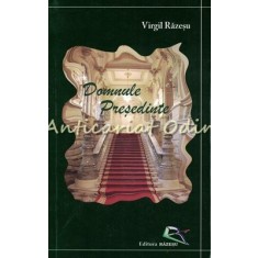 Domnule Presedinte - Virgil Razesu