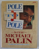 POLE TO POLE . with MICHAEL PALIN , photographs by BASIL PAO , 1992
