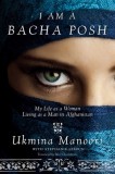 I Am a Bacha Posh: My Life as a Woman Living as a Man in Afghanistan, 2015