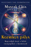 Kozmikus p&aacute;lya - Kapcsoljuk &ouml;ssze a belső energiap&aacute;ly&aacute;t a kozmosszal - Mantak Chia