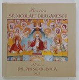 BISERICA ' SF. NICOLAE ' DRAGANESCU , PICTURA PR. ARSENIE BOCA , 2025