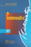 Commonwealth-ul - Henri Grimal, Corint 2003, Microsinteze, Istorie, 136 pagini, Paperback