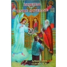 Arhimandrit Cleopa Ilie - Indreptar pentru spovedanie