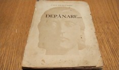 GALI HENEGARIU (dedicatie-autograf) - DEPANARE... - Editura Libraria Pavel Suru, 1938, 144 p.; coperta originala