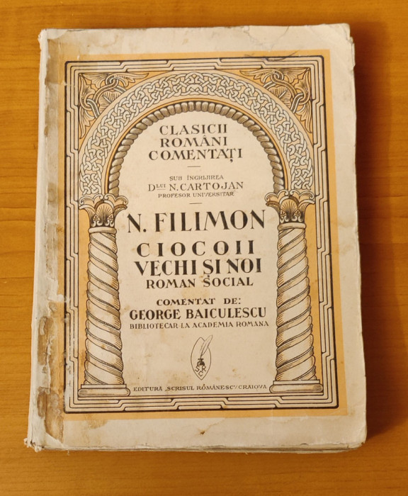 Nicolae Filimon - Ciocoii vechi și noi (Ediție sub &icirc;ngrijirea lui N. Cartojan)