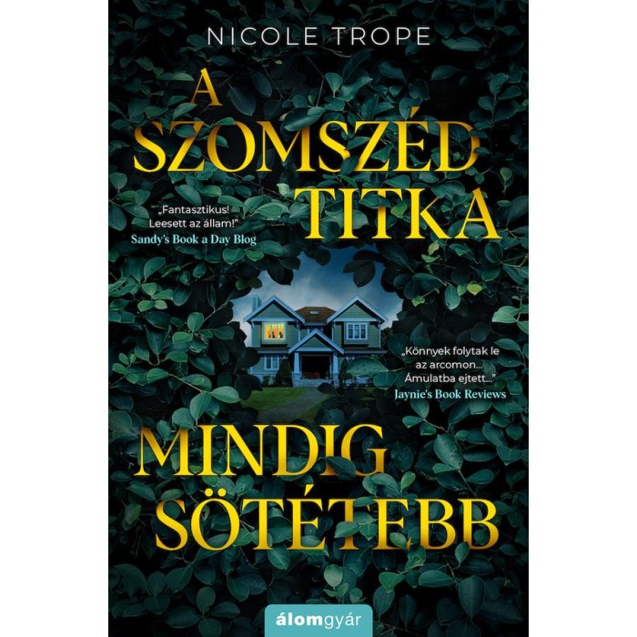 A szomsz&eacute;d titka mindig s&ouml;t&eacute;tebb - Nicole Trope