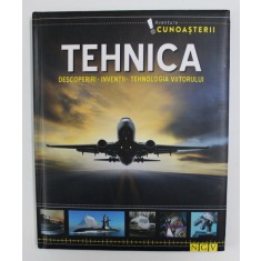 TEHNICA - DESCOPERIRI , INVENTII , TEHNOLOGIA VIITORULUI , ANII '2000