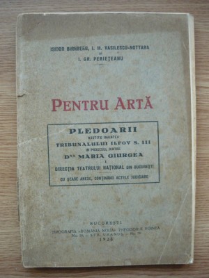 BIRNBERG / VASILESCU-NOTTARA / PERIETEANU - PENTRU ARTA ( pledoarii ) - 1928 foto
