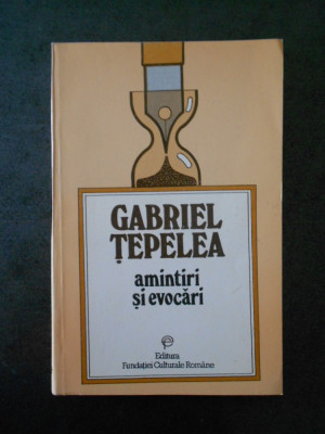 GABRIEL TEPELEA - AMINTIRI SI EVOCARI foto