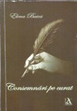 (autograf) Consemnari pe curat Elena Buica - Editura Anamarol 2015, 280 pagini, literatura romana