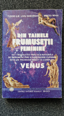 DIN TAINELE FRUMUSETII FEMININE VENUS - Gheorghe, Tudor, Minoiu foto