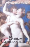 SUBLIMUL COTIDIANULUI-HERMAN PARRET-273966