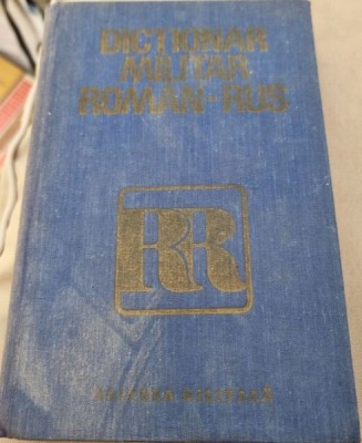 DICTIONAR MILITAR ROMAN RUS - CHECICHES LAURENTIU foto