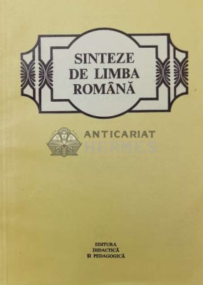 Sinteze de limba romana - 1981 - Mioara Avram ($Q18) foto