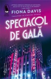 Spectacol de gală - Paperback brosat - Humanitas Fiction