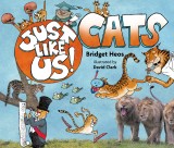 Just Like Us! Cats | Bridget Heos, Houghton Mifflin Harcourt