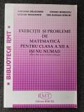 EXERCITII SI PROBLEME DE MATEMATICA PENTRU CLASA A XII-A (SI NU NUMAI) - Dragomir, Badescu