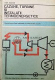 Cumpara ieftin Cazane, turbine si instalatii termoenergetice - 1975 - Teodor Popa (X65)