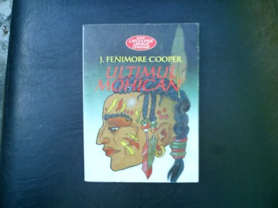 Ultimul mohican - J. Fenimore Cooper foto