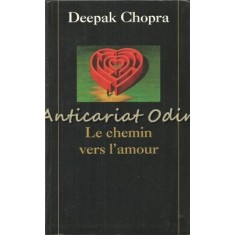 Le Chemin Vers L&#039;Amour - Deepak Chopra