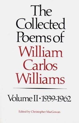 The Collected Poems of Williams Carlos Williams: 1939-1962 foto