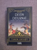 Cumpara ieftin Destin deturnat - Tamim Ansary