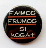 Insigna metalica Faimos Frumos si Bogat +