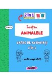 Invatam animalele. Carte de activitati 2 in 1 pentru copii isteti 3 ani+