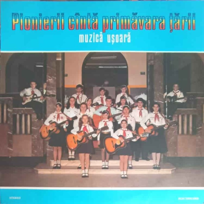 Disc vinil, LP. PIONIERII CANTA PRIMAVARA TARII. DISCUL 2 MUZICA USOARA-COLECTIV