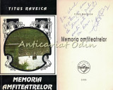 Memoria Amfiteatrelor I - Titus Raveica - Autograf - Editura Tinerama, 1994 - Biografii