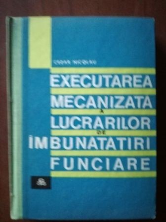 Executarea mecanizata a lucrarilor de imbunatari funciare