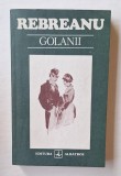 Lot 4 cărți: Rebreanu &bdquo;Golanii&rdquo; (1984), Voynich &bdquo;Tăunul&rdquo; (1954), Defoe &bdquo;Moll Flanders&rdquo;, Mircea Ștefănescu &bdquo;Teatru&rdquo;