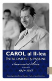 Carol al II-lea. &Icirc;ntre datorie și pasiune (Vol. 3) - Paperback brosat - Carol al II-lea al Rom&acirc;niei - Publisol