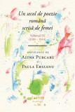 Un secol de poezie rom&acirc;nă scrisă de femei. Volumul III (1918-1944) - Hardcover - Alina Purcaru, Paula Erizanu - Cartier