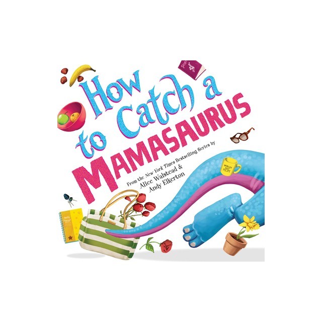How to Catch a Mamasaurus