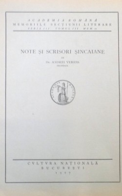 NOTE SI SCRISORI SINCAIANE de ANDREI VERESS , SERIA III , TOMUL III , MEM. 10 , 1927 foto