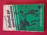 Carte Fotbal - "FOTBAL PE CONTRAATAC" de Mihai Ionescu